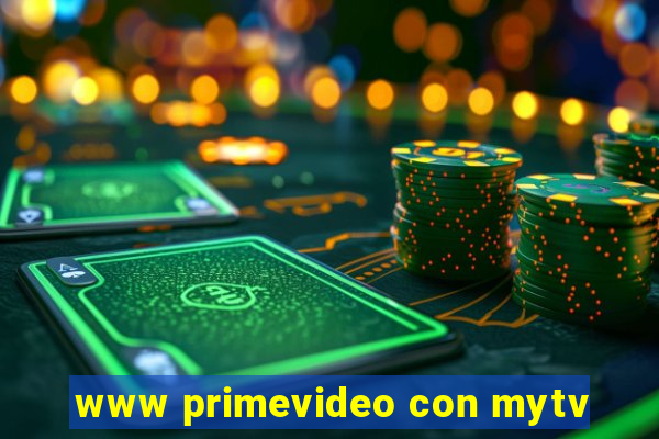 www primevideo con mytv